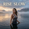 Rise Slow - Single