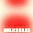 Milkshake (Alex Wann Remix)