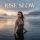 Rise Slow - Single